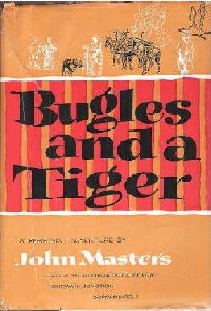 [Masters Autobiography Trilogy 01] • Bugles and a tiger · a volume of autobiography